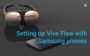 Configurer du VIVE Flow avec les téléphones Samsung