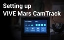 Setting up VIVE Mars CamTrack
